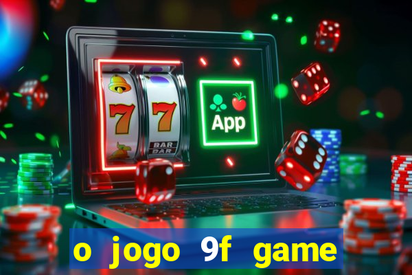 o jogo 9f game paga mesmo